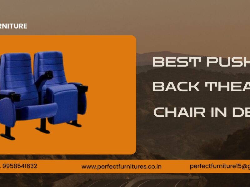 Best Push Back Theatre Chair Delhi